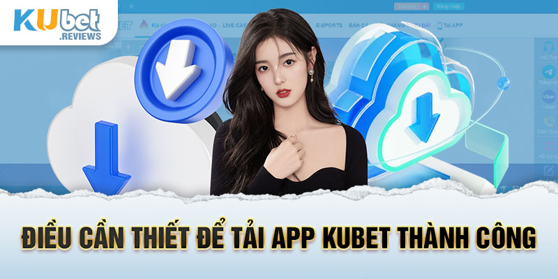 Hướng dẫn tải app Kubet trên máy tính và điện thoại