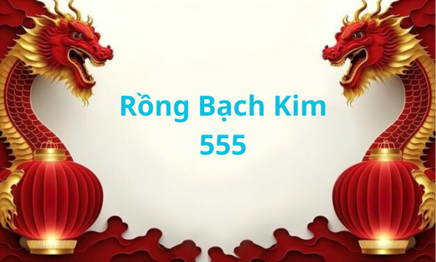 Rồng bạch kim 555 tại soicau247 – Khám Phá Thế Giới Đầy Màu Sắc Của Dự Đoán Kết Quả